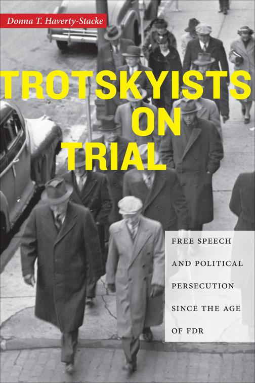 Trotskyists on Trial, Culture, Labor, History