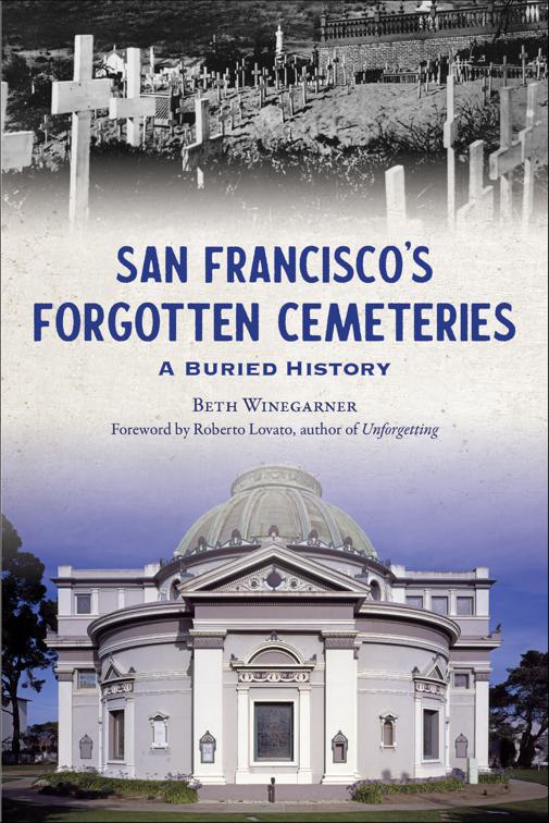 San Francisco&#x27;s Forgotten Cemeteries