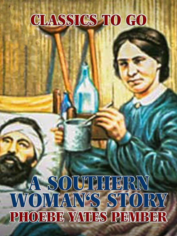 A Southern Woman&#x27;s Story, Classics To Go