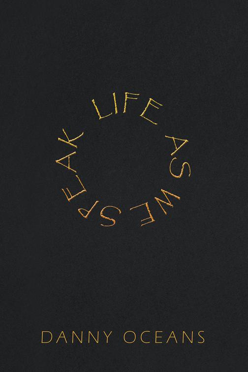 Life As We Speak