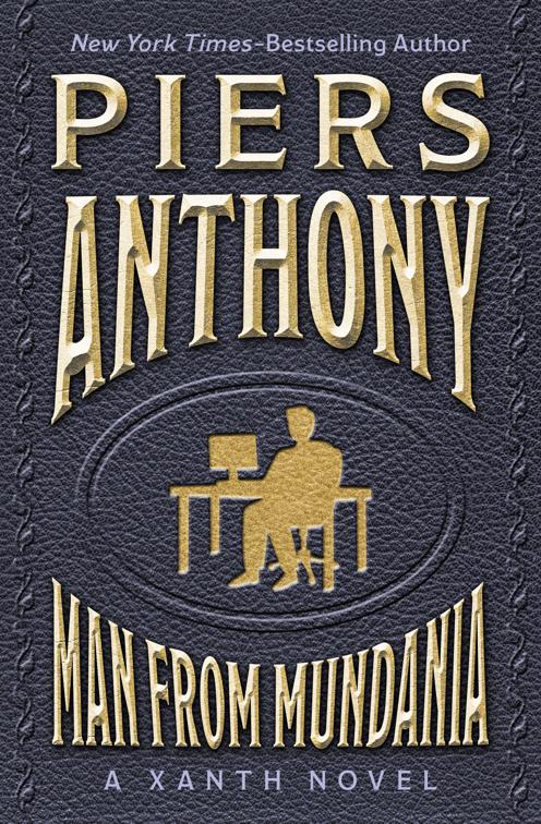 Man from Mundania, The Xanth Novels