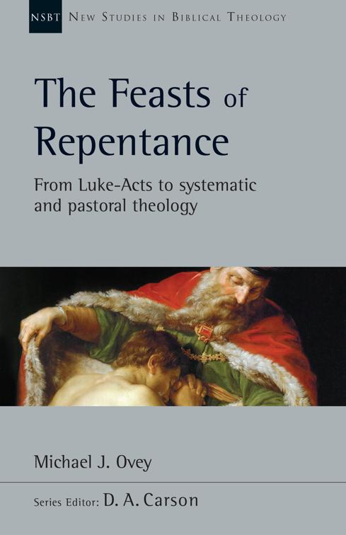 The Feasts of Repentance, New Studies in Biblical Theology