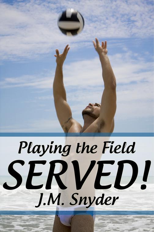 Playing the Field: Served!, Playing the Field