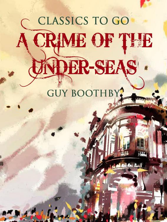 A Crime of the Under-Seas, Classics To Go