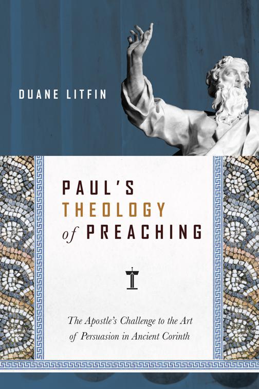 Paul&#x27;s Theology of Preaching