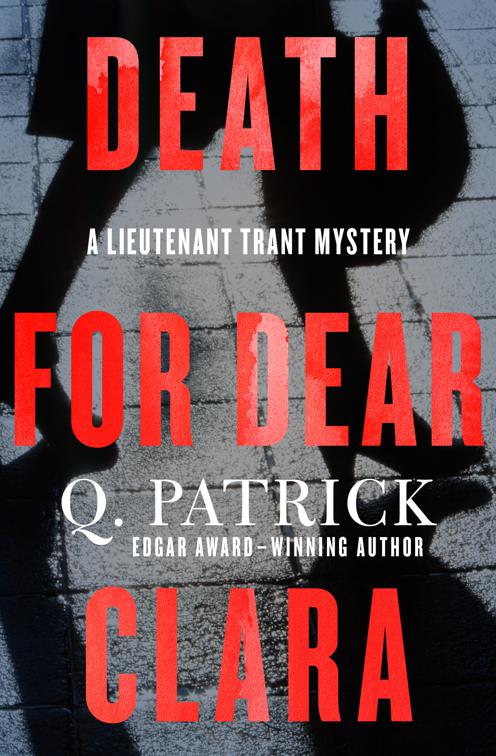 Death for Dear Clara, The Lieutenant Trant Mysteries