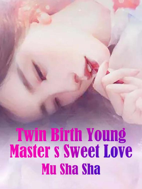 This image is the cover for the book Twin Birth: Young Master’s Sweet Love, Volume 1
