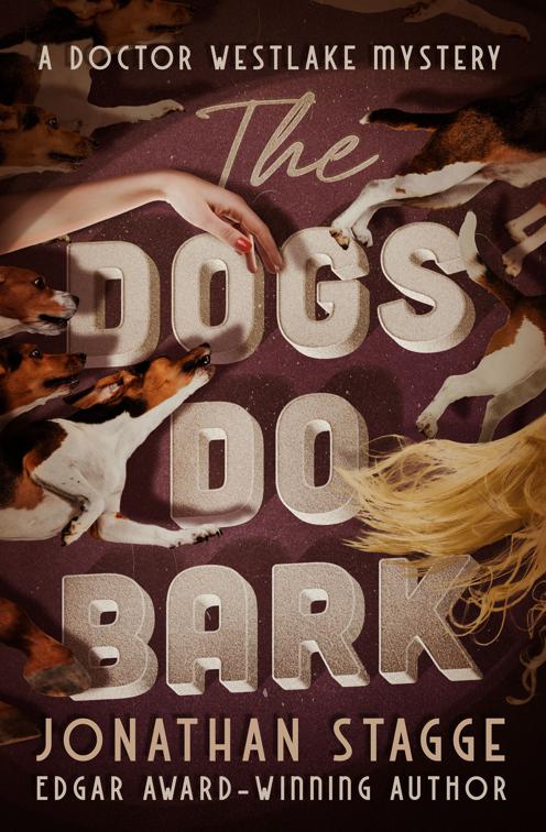 Dogs Do Bark, The Doctor Westlake Mysteries