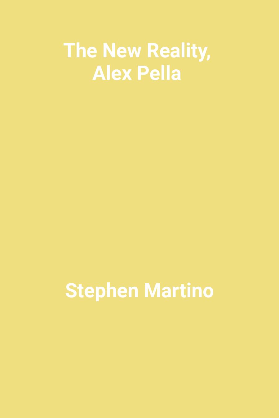 This image is the cover for the book The New Reality, Alex Pella