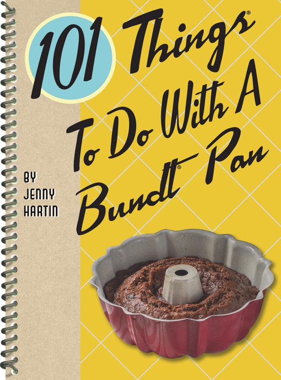 101 Things To Do With A Bundt Pan, 101 Things To Do With