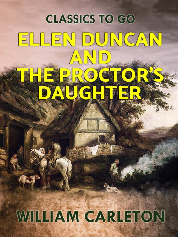 Ellen Duncan; And The Proctor&#x27;s Daughter, Classics To Go