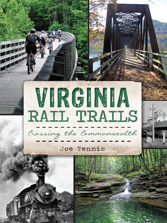 Virginia Rail Trails, History &amp; Guide