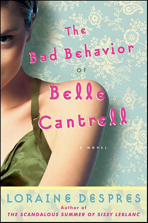 Bad Behavior of Belle Cantrell