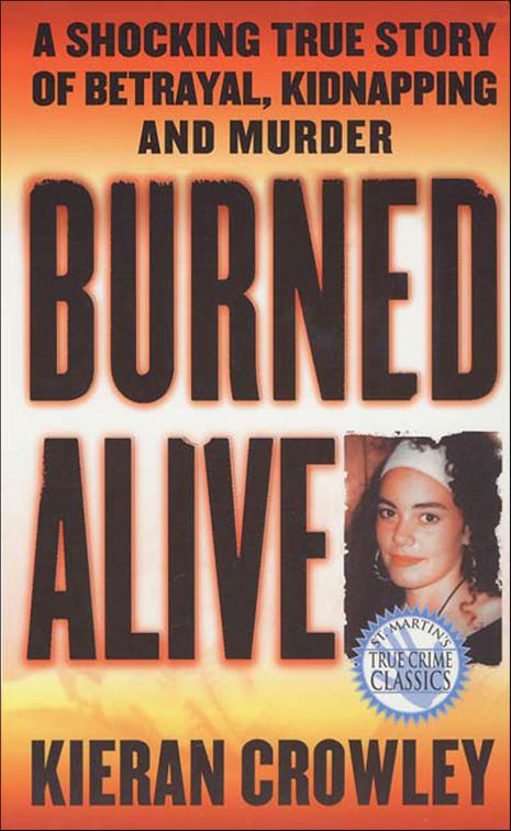 Burned Alive, St. Martin&#x27;s True Crime Classics
