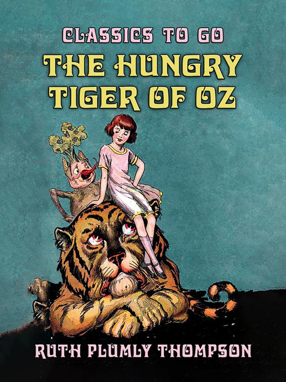 The Hungry Tiger of Oz, Classics To Go