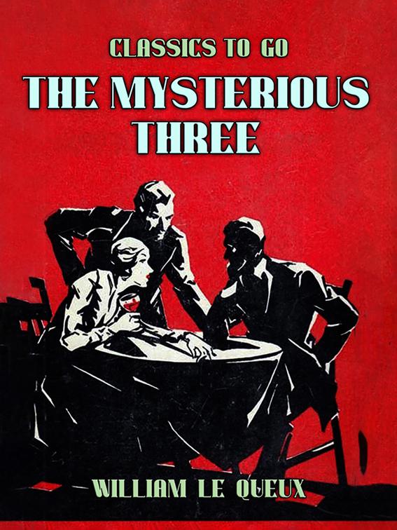 The Mysterious Three, Classics To Go