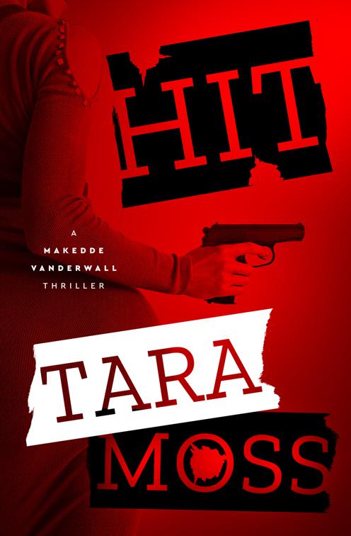 Hit, The Makedde Vanderwall Thrillers
