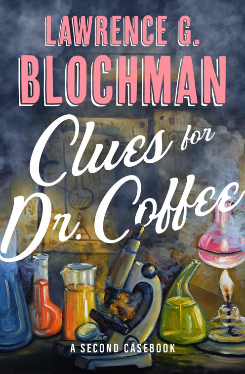 Clues for Dr. Coffee, The Dr. Daniel Webster Coffee Mysteries