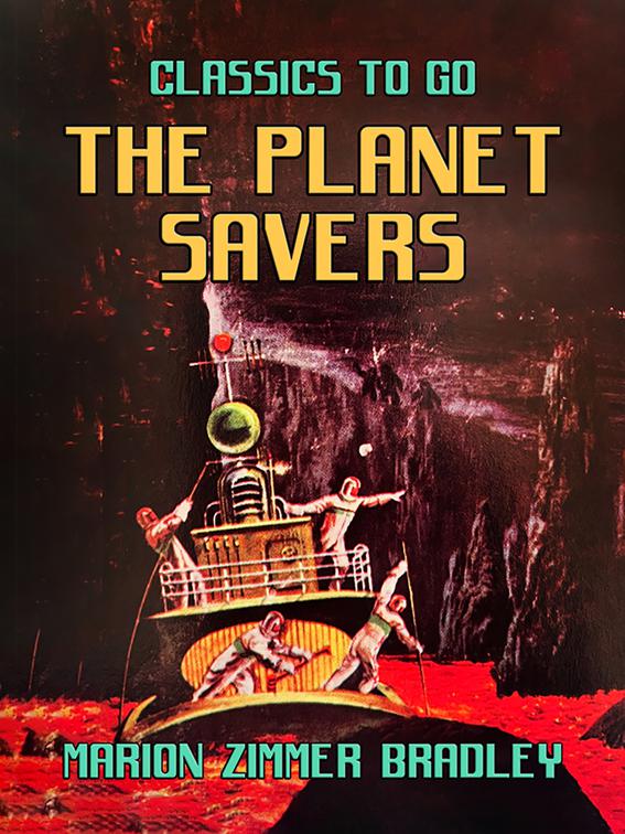 The Planet Savers, Classics To Go
