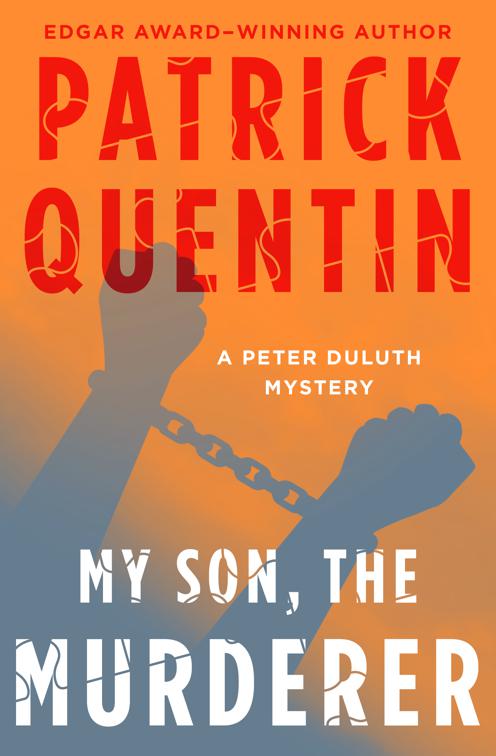 My Son, the Murderer, The Peter Duluth Mysteries