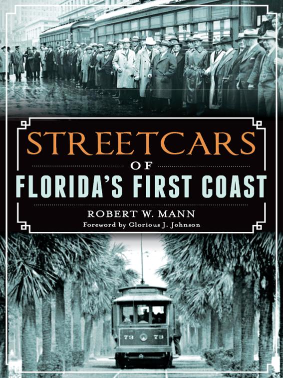 Streetcars of Florida&#x27;s First Coast, Transportation