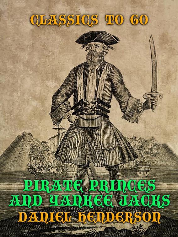 Pirate Prices and Yankee Jacks, Classics To Go