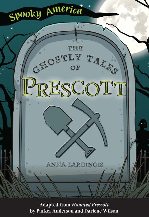 The Ghostly Tales of Prescott, Spooky America