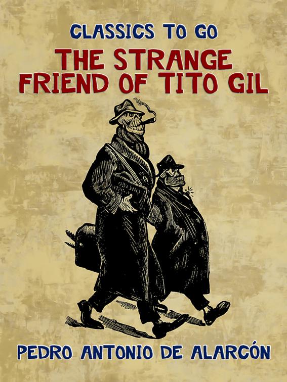 The Strange Friend of Tito Gil, Classics To Go