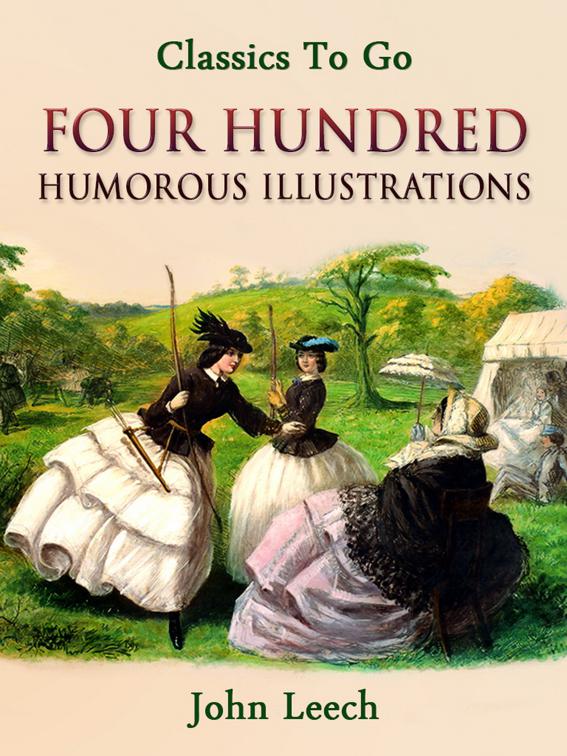 Four Hundred Humorous Illustrations  With Portrait and Biographical Sketch, Classics To Go