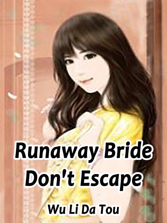 This image is the cover for the book Runaway Bride, Don't Escape, Book 1