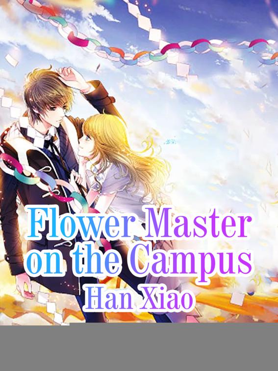 This image is the cover for the book Flower Master on the Campus, Volume 2
