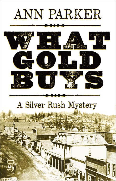 What Gold Buys, Silver Rush Mysteries