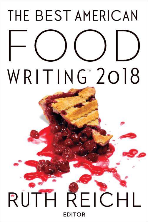 Best American Food Writing 2018, The Best American Series