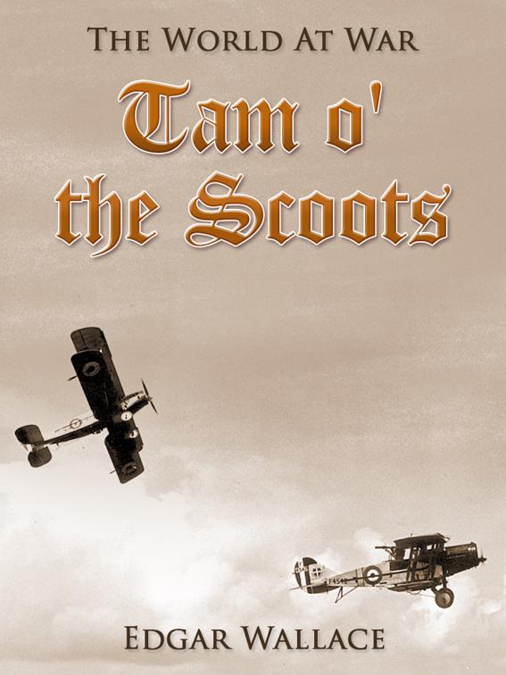 Tam o&#x27; the Scoots, The World At War