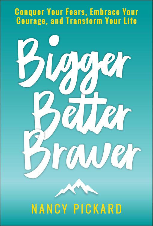 This image is the cover for the book Bigger Better Braver