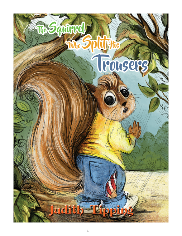 The Squirrel Who Split His Trousers