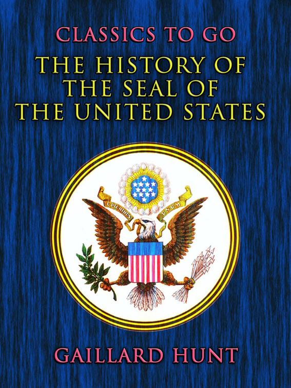 The History of the Seal of the United States, CLASSICS TO GO