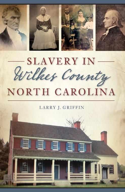 Slavery in Wilkes County, North Carolina, American Heritage