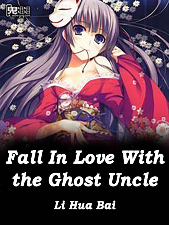 This image is the cover for the book Fall In Love With the Ghost Uncle, Volume 1