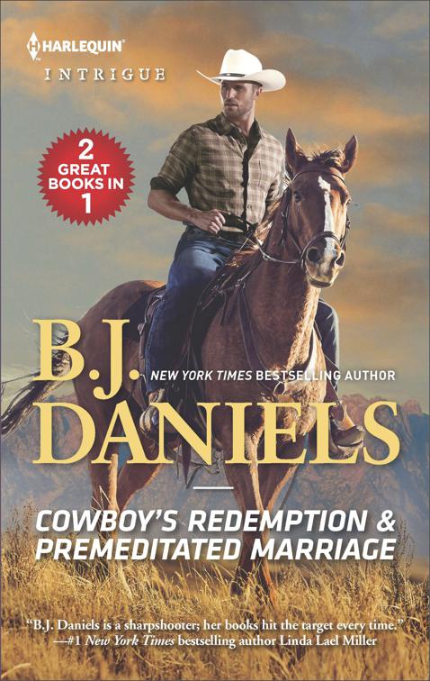 Cowboy&#x27;s Redemption &amp; Premeditated Marriage