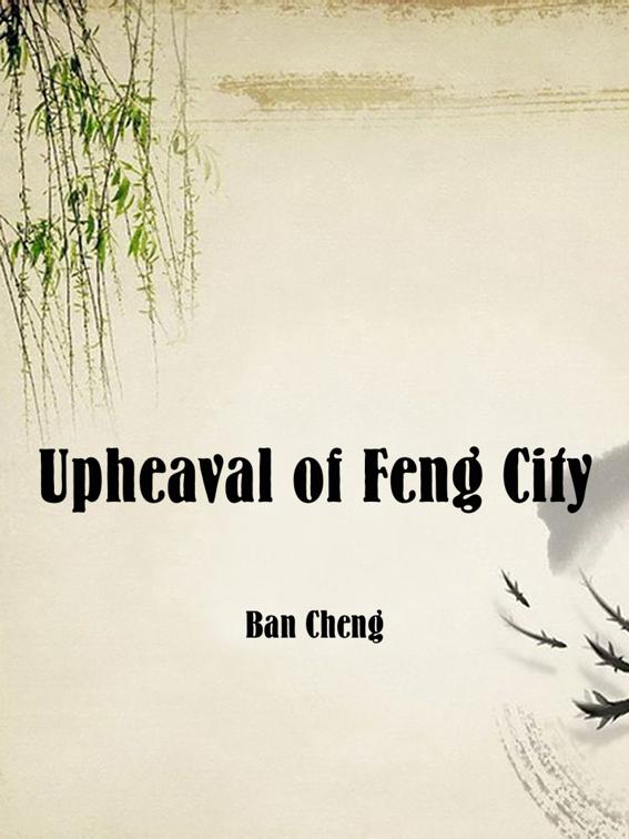This image is the cover for the book Upheaval of Feng City, Volume 1