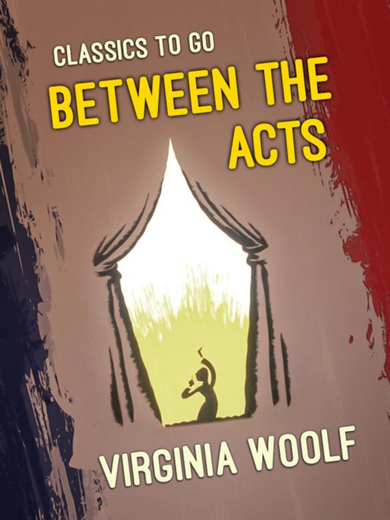 Between The Acts, Classics To Go