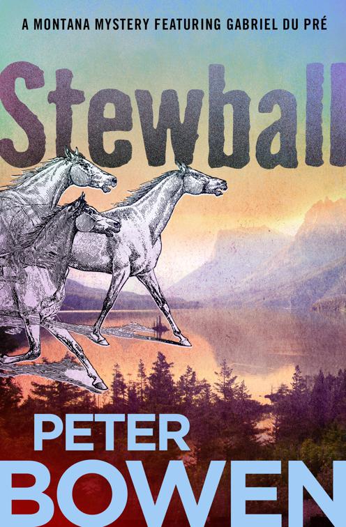 Stewball, The Montana Mysteries Featuring Gabriel Du Pré