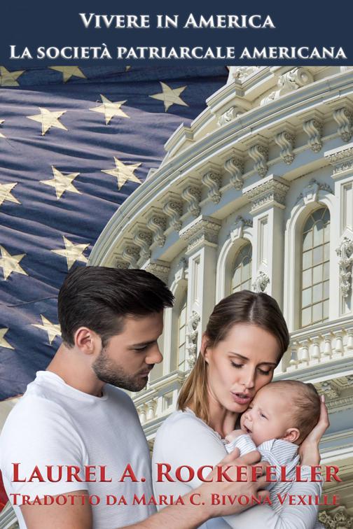 La società patriarcale americana, Vivere in America