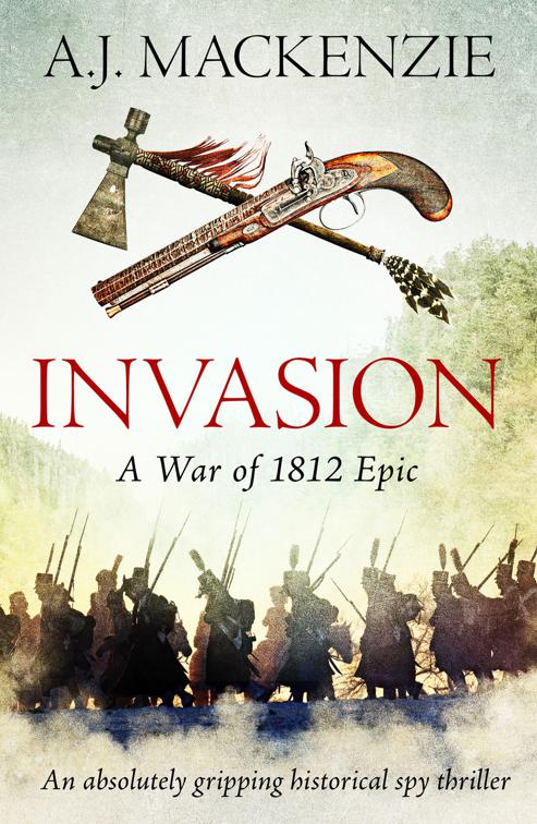 Invasion, The War of 1812 Epics