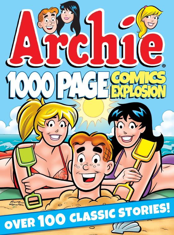 Archie 1000 Page Comics Explosion, Archie 1000 Page Comics