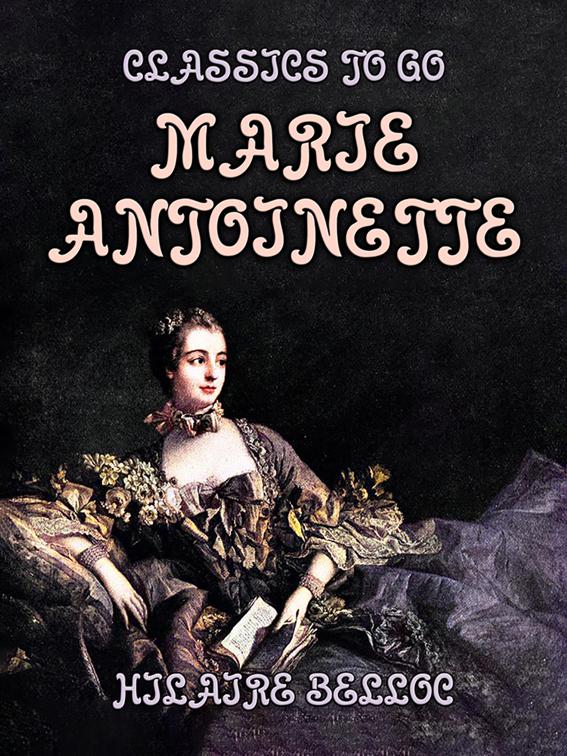 Marie Antoinette, Classics To Go