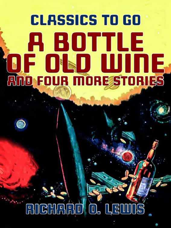 A Bottle of Old Wine and Four More Stories, Classics To Go
