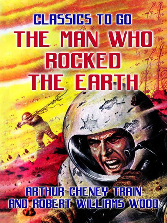 The Man Who Rocked the Earth, Classics To Go