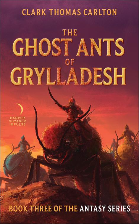 Ghost Ants of Grylladesh, The Antasy Series